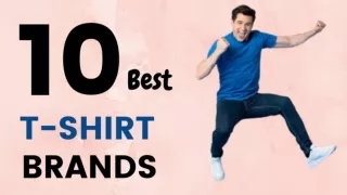 10 T-Shirt Brands You Should Know In 2021