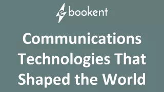 Communications Technologies That Shaped the World