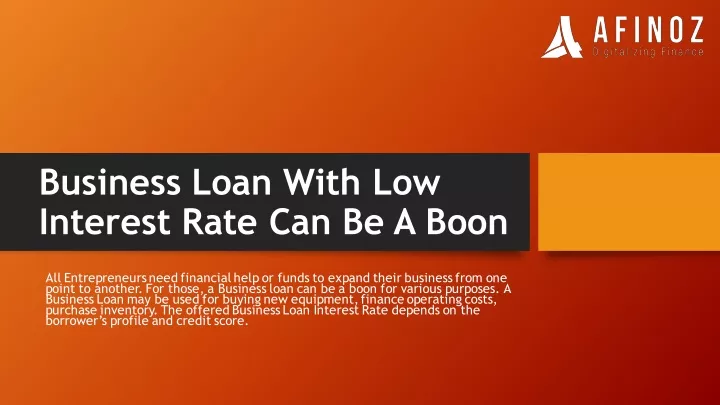 business loan with low interest rate can be a boon
