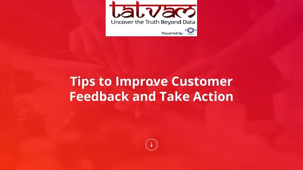 PPT - Tips to Improve Customer Feedback and Take Action PowerPoint ...