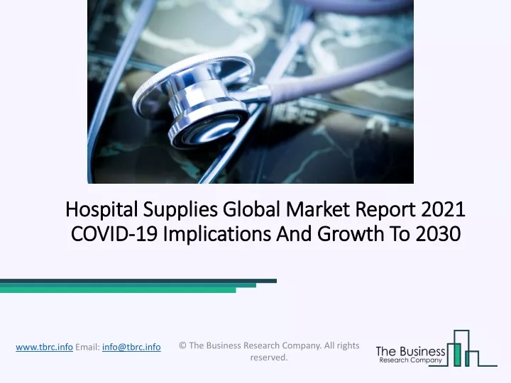 hospital supplies global market report 2021 covid 19 implications and growth to 2030