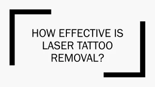 How Effective Is Laser Tattoo Removal?