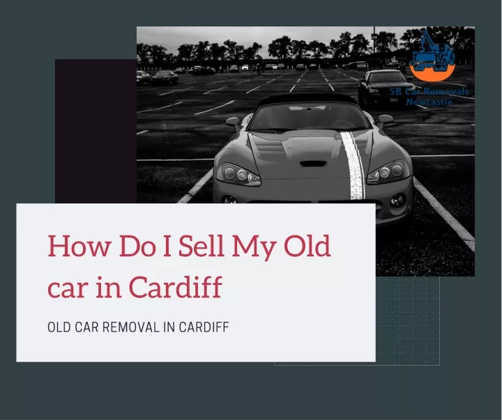 how do i sell my old car in cardiff