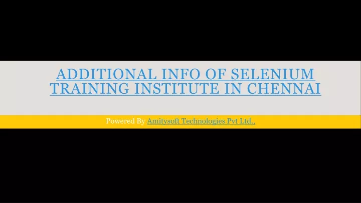 additional info of selenium training institute in chennai