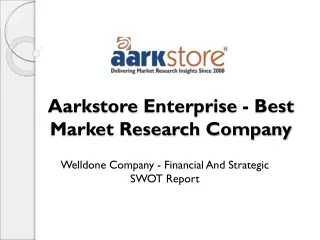 Welldone Company - Financial And Strategic SWOT Report