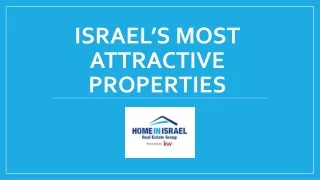 Israel’s Most Attractive Properties
