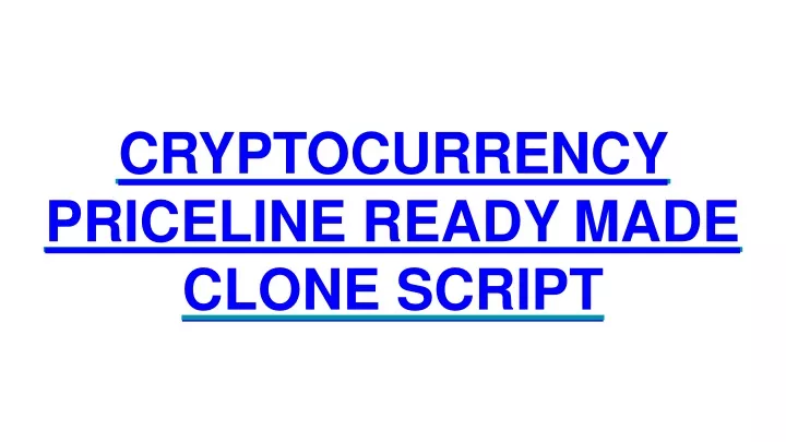 cryptocurrency priceline ready made clone script