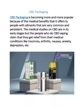 CBD Packagingnts that are very common and persistent. The medical studies on CBD are in its early stages but the people