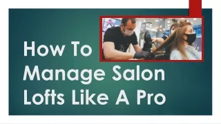 how to manage salon lofts like a pro