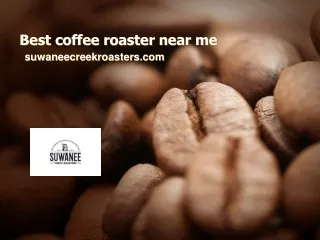 Best coffee roaster near me-suwaneecreekroasters.com