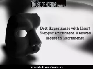 Best Experiences with Heart Stopper Attractions Haunted House in Sacramento