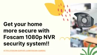 get your home more secure with foscam 1080p