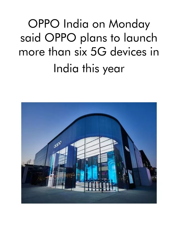 oppo india on monday said oppo plans to launch