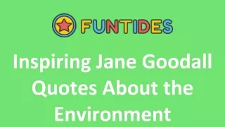Inspiring Jane Goodall Quotes About the Environment
