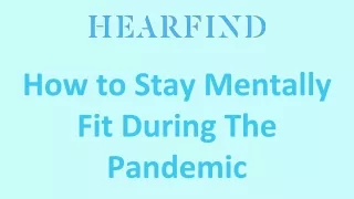 How to Stay Mentally Fit During The Pandemic