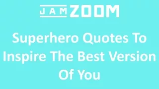 Superhero Quotes To Inspire The Best Version Of You