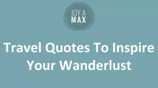 Travel Quotes To Inspire Your Wanderlust
