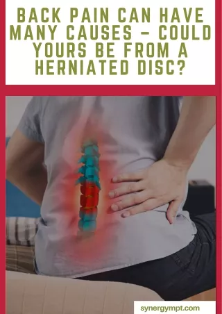 Back Pain Can Have Many Causes – Could Yours Be From a Herniated Disc?