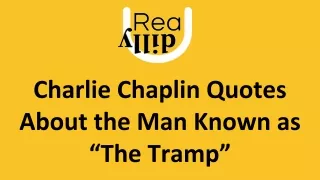 Charlie Chaplin Quotes About the Man Known as “The Tramp”