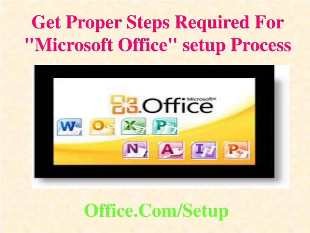 Setup Required PPT - Get Proper Steps Required For