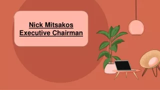Nick Mitsakos Executive Chairman