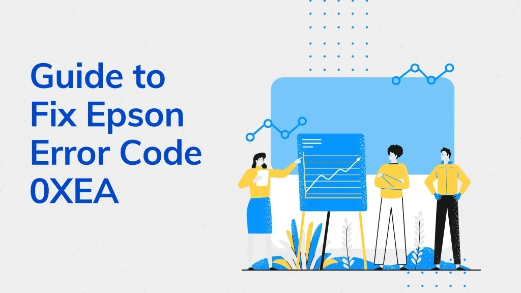PPT - Guide to Fix Epson Error Code 0XEA PowerPoint Presentation, free ...