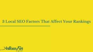 3 Local SEO Factors That Affect Your Rankings | YellowFin Digital