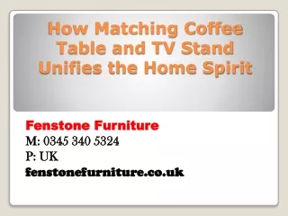 how matching coffee table and tv stand unifies the home spirit