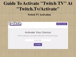 Guide to activate "Twitch TV" at "Twitch.tv/activate"