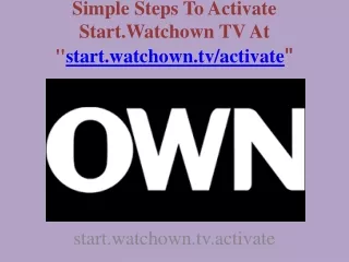 simple steps to activate start watchown tv at start watchown tv activate