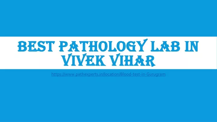 best pathology lab in vivek vihar