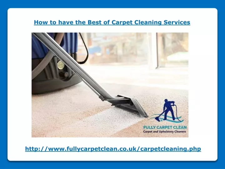 how to have the best of carpet cleaning services