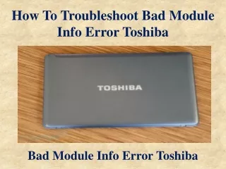 how to troubleshoot bad module info error toshiba