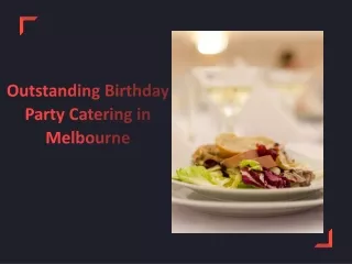 Outstanding Birthday Party Catering in Melbourne
