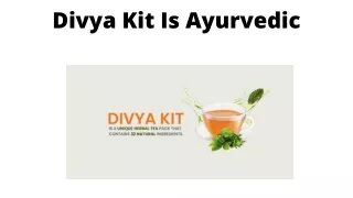 Divya Kit Is Ayurvedic