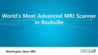 World's Most Advanced MRI Scanner in Rockville