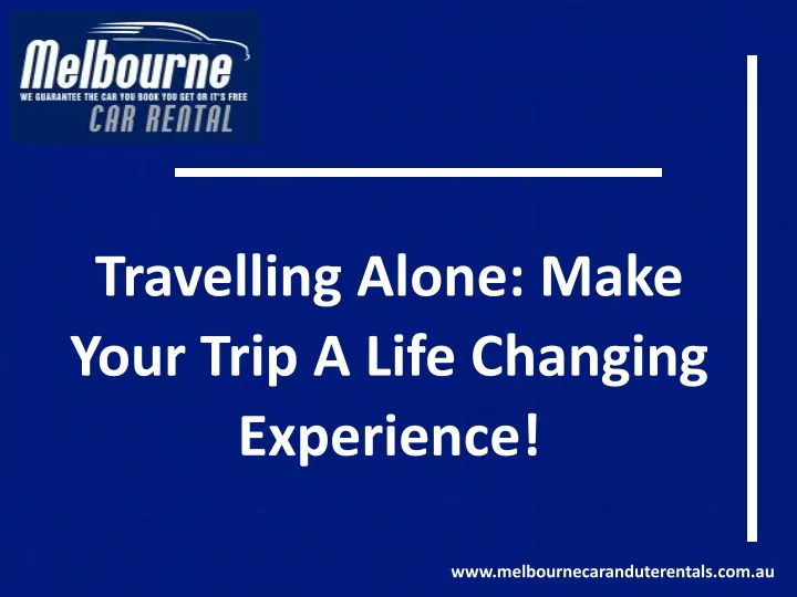 travelling alone make your trip a life changing