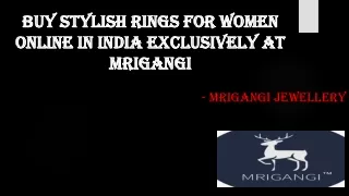 Buy Stylish Rings for Women Online in India Exclusively at Mrigangi
