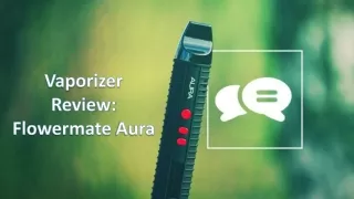 vaporizer review flowermate aura