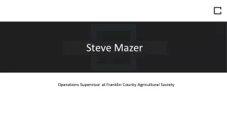 Steve Mazer - A Highly Organized and Collaborative Professional