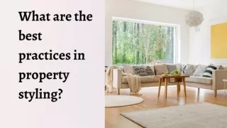 What are the best practices in property styling?