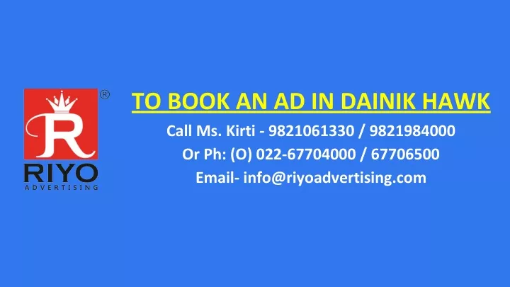 to book an ad in dainik hawk call ms kirti