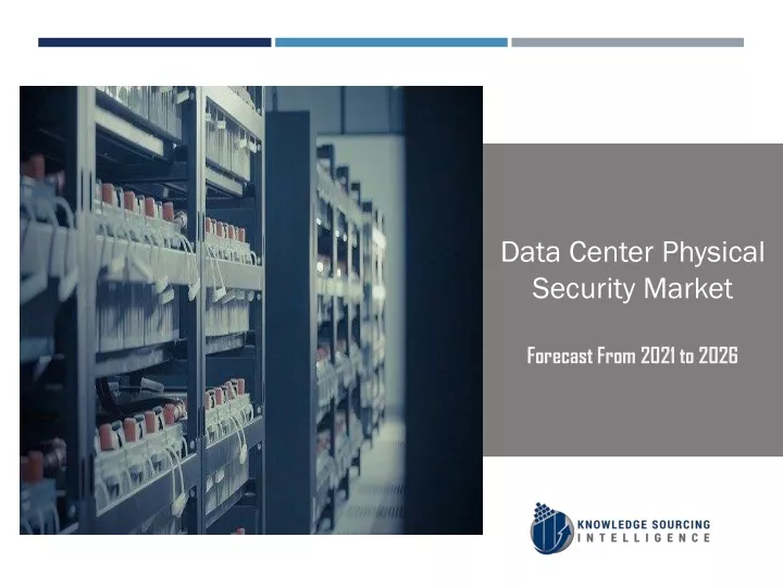 data center physical security market forecast