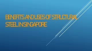 benefits and uses of structural steel in singapore