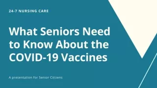 What Seniors Need to Know About the COVID-19 Vaccines