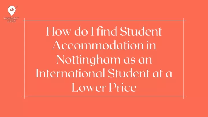 how do i find student accommodation in nottingham