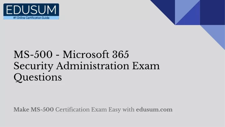 ms 500 microsoft 365 security administration exam
