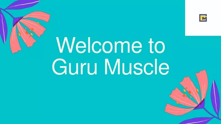 welcome to guru muscle