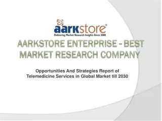 Opportunities And Strategies Report of Telemedicine Services in Global Market till 2030