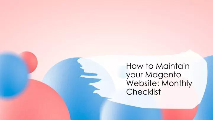 how to maintain your magento website monthly checklist